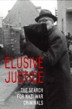 Watch Elusive Justice: The Search for Nazi War Criminals Megashare9