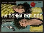 Watch I\'m Gonna Explode Megashare9