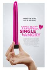 Watch Young, Single & Angry Megashare9