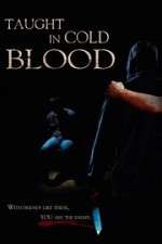 Watch Taught in Cold Blood Megashare9