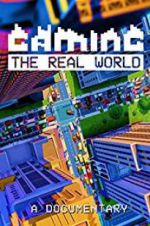 Watch Gaming the Real World Megashare9