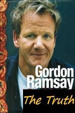 Watch The Truth About Gordon Ramsay Megashare9