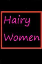 Watch Hairy Women Megashare9