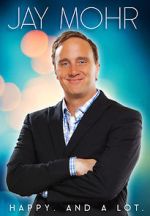 Watch Jay Mohr: Happy. And a Lot. (TV Special 2015) Megashare9