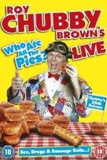 Watch Roy Chubby Brown Live - Who Ate All The Pies? Megashare9