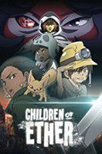 Watch Children of Ether Megashare9