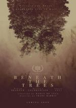 Watch Beneath the Trees Megashare9