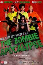 Watch Me and My Mates vs. The Zombie Apocalypse Megashare9