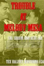 Watch Trouble at Melody Mesa Megashare9