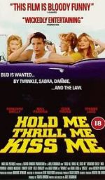 Watch Hold Me Thrill Me Kiss Me Megashare9