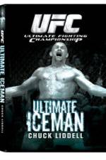 Watch UFC:Ultimate  Chuck ice Man Liddell Megashare9