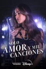 Watch Solo Amor Y Mil Canciones Megashare9