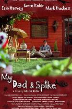 Watch My Dad & Spike Megashare9