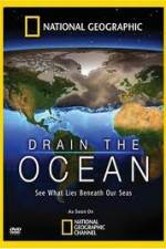 Watch National Geographic Drain The Ocean Megashare9