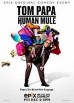 Watch Tom Papa: Human Mule Megashare9