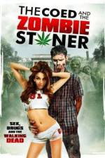 Watch The Coed and the Zombie Stoner Megashare9