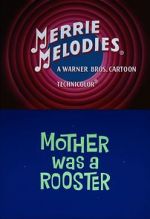 Watch Mother Was a Rooster (Short 1962) Megashare9