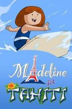 Watch Madeline in Tahiti Megashare9