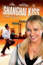 Watch Shanghai Kiss Megashare9