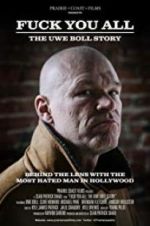 Watch F*** You All: The Uwe Boll Story Megashare9