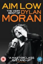 Watch Aim Low: The Best of Dylan Moran Megashare9