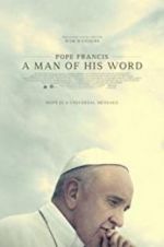 Watch Pope Francis: A Man of His Word Megashare9