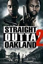 Watch Straight Outta Oakland 2 Megashare9