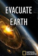 Watch Evacuate Earth Megashare9