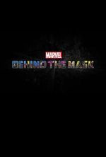 Watch Marvel\'s Behind the Mask Megashare9