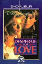 Watch Desperate for Love Megashare9