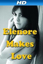 Watch Elenore Makes Love Megashare9