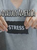 Watch Anxious America Megashare9