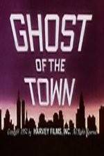 Watch Ghost of the Town Megashare9