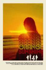 Watch Orange Sunshine Megashare9