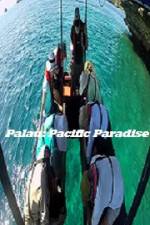 Watch Palau: Pacific Paradise Megashare9