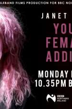 Watch Janet Devlin: Young, Female & Addicted Megashare9