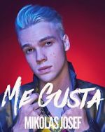 Watch Mikolas Josef: Me Gusta Megashare9