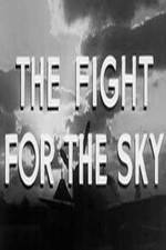 Watch The Fight for the Sky Megashare9
