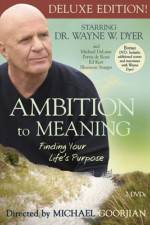 Watch Ambition to Meaning Finding Your Life's Purpose Megashare9