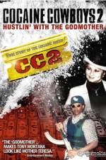 Watch Cocaine Cowboys II: Hustlin' with the Godmother Megashare9