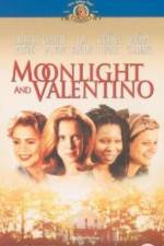 Watch Moonlight and Valentino Megashare9