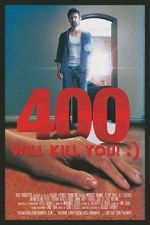 Watch 400 Will Kill You! :) Megashare9