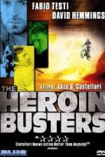 Watch The Heroin Busters Megashare9