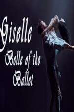 Watch Giselle: Belle of the Ballet Megashare9