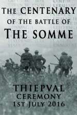 Watch The Centenary of the Battle of the Somme: Thiepval Megashare9