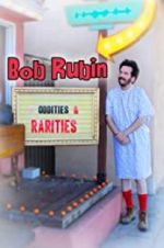 Watch Bob Rubin: Oddities and Rarities Megashare9