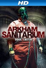 Watch Arkham Sanitarium: Soul Eater Megashare9