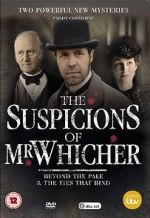 Watch The Suspicions of Mr Whicher: The Ties That Bind Megashare9