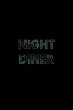 Watch Night Diner Megashare9