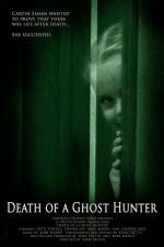 Watch Death of a Ghost Hunter Megashare9